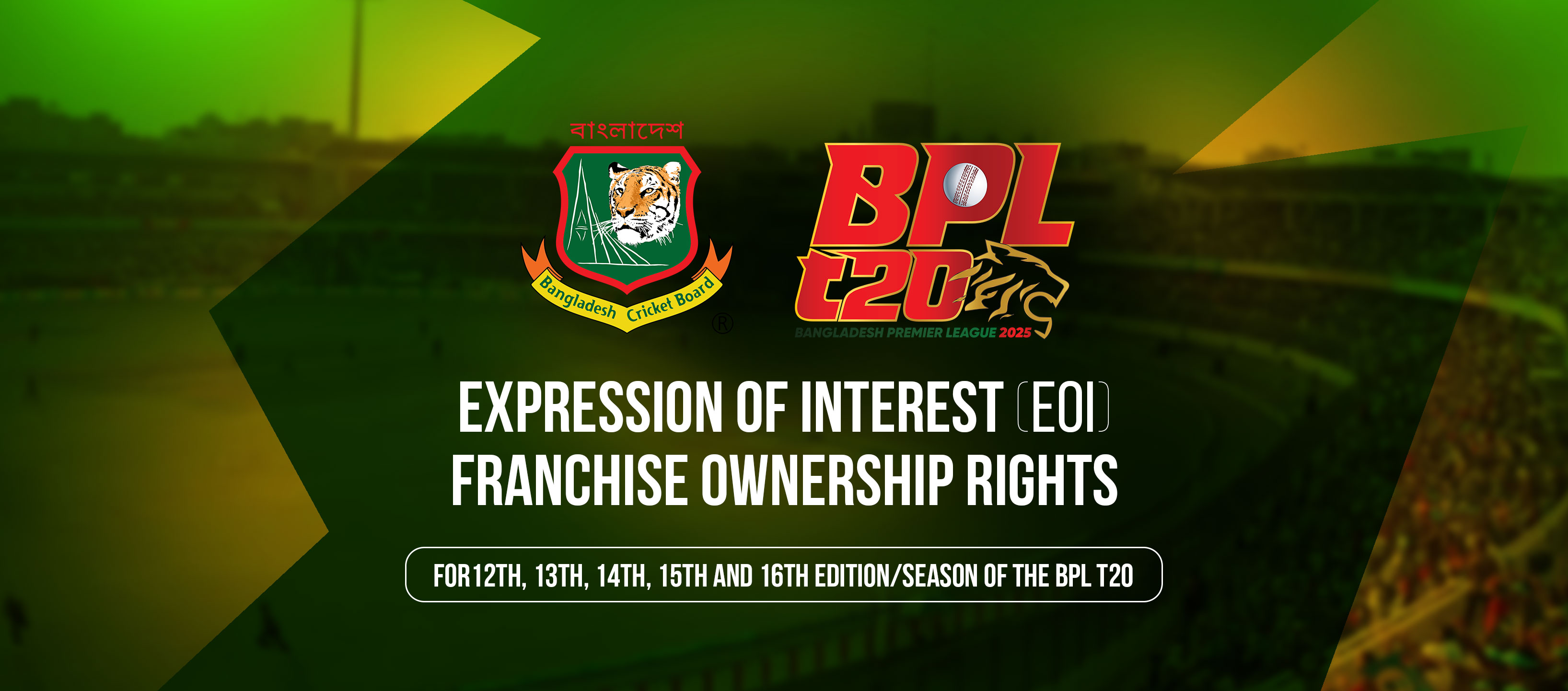 Expression of Interest (EOI) for Franchise Ownership Rights of Bangladesh Premier League T20 (BPL T20)